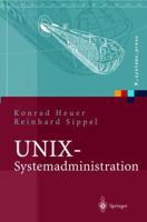 UNIX-Systemadministration: Linux, Solaris, AIX, FreeBSD, Tru64-UNIX (X.systems.press) 3642623700 Book Cover