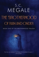 Brotherhood of Rain and Cinder 1964715032 Book Cover