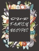 Our Family Recipes Journal: Blank Recipe Book to Write in - Vegetables 1796962287 Book Cover