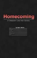 Homecoming at Crescent Lake High School 099878060X Book Cover