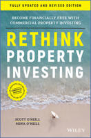 Rethink Property Investing: Become Financially Free with Commercial Property Investing 1394188579 Book Cover