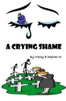 A Crying Shame 1387927493 Book Cover