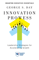 Innovation Prowess: Leadership Strategies for Accelerating Growth 161363028X Book Cover