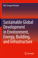 Sustainable Global Development in Environment, Energy, Building, and Infrastructure 3031844319 Book Cover