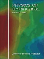 Physics Of Radiology 0838557694 Book Cover