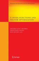 V-Invex Functions and Vector Optimization (Springer Optimization and Its Applications) 1441945288 Book Cover