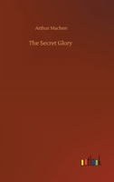 The Secret Glory 151531085X Book Cover