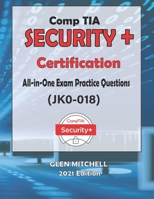 CompTIA Security+: All-in-One Exam Practice Questions B099BYDLVN Book Cover