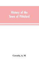 History of the town of Pittsford, Vt. with biographical sketches and family records 9353603498 Book Cover