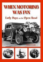 When Motoring Was Fun 1841147656 Book Cover