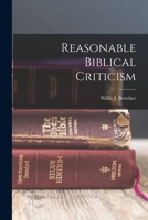 Reasonable Biblical Criticism 1018943986 Book Cover