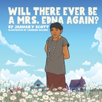 Will There Ever Be A Mrs. Edna Again? B0BTNZBKSN Book Cover