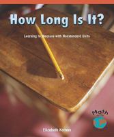 How Long Is It? Learning to Measure with Nonstandard Units (Math - Early Emergent) 0823988430 Book Cover