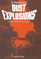 Dust Explosions: Course, Prevention, Protection 3540501002 Book Cover