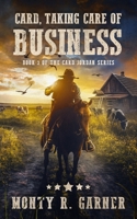 Card, Taking Care of Business 1736870157 Book Cover