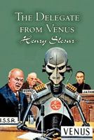 The Delegate from Venus 1463801513 Book Cover