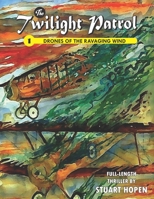 The Twilight Patrol #1: Drones of the Ravaging Wind 1542675855 Book Cover