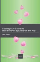 Shakespeare's Sonnets: How heavy do I journey on the way 0986967394 Book Cover