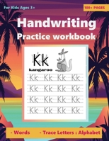 Handwriting Practice workbook: Kindergarten and Preschool ABC Alphabet Paper, for Kids Ages 3-5 B08L7J9668 Book Cover