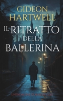 Il Ritratto della Ballerina: Un'indagine di Mason Cole (Le indagini di Mason Cole) (Italian Edition) B0F1MZNF3R Book Cover