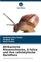 Afrikanische Riesenschnecke, A fulica und ihre cellulolytische Darmflora 6209419941 Book Cover