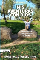 Mis Aventuras con Dios: La Saga: Volumen 2 (Nuestro Estilo de Vida) (Spanish Edition) B0DJGP9TS4 Book Cover