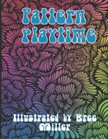 Pattern Playtime: A Coloring Adventure B0CLCQGT7N Book Cover