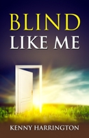 Blind Like Me B0BPGHYNTH Book Cover