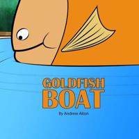 Goldfish Boat 0692717544 Book Cover