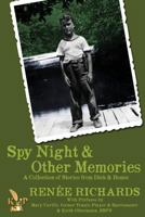 Spy Night and Other Memories a Collection of Stories from Dick and Renee 1628820675 Book Cover