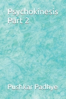 Psychokinesis Part 2 B0DYGYV39Y Book Cover
