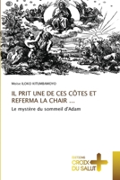 IL PRIT UNE DE CES CÔTES ET REFERMA LA CHAIR ...: Le mystère du sommeil d'Adam 6203845167 Book Cover