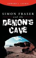 Simon Fraser and the Demon’S Cave 1468581341 Book Cover