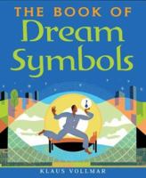 The Book of Dream Symbols 1402713029 Book Cover