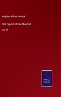 The Squire of Beechwood: Vol. III 3375171730 Book Cover