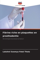 Fibrine riche en plaquettes en prosthodontie (French Edition) 6209721354 Book Cover