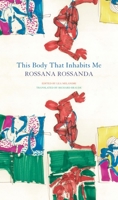 This Body That Inhabits Me 0857429035 Book Cover