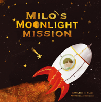Milo's Moonlight Mission 1953458041 Book Cover