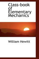 Class-book of Elementary Mechanics 101513730X Book Cover