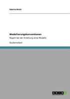 Modellierungskonventionen: Regeln bei der Erstellung eines Modells 3640852737 Book Cover