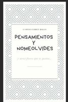 Pensamientos Y Nomeolvides: Y Otras Flores Que Te Gustan... 1797002961 Book Cover