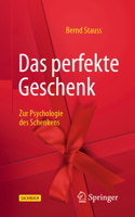 Das Perfekte Geschenk: Zur Psychologie Des Schenkens 3662636190 Book Cover