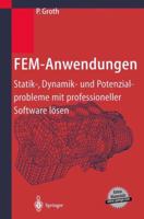 Fem-Anwendungen: Statik-, Dynamik- Und Potenzialprobleme Mit Professioneller Software Losen 3540414835 Book Cover