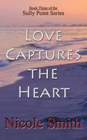 Love Captures the Heart 1484878248 Book Cover