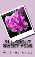 All About Sweet Peas 1174746831 Book Cover