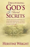 Discovering GOD's Sacred SECRETS 0971341699 Book Cover