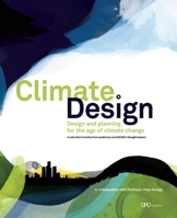 Climate: Design: Design and Planning for the Age of Climate Change 0982060718 Book Cover