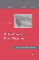 Bible Witness in Black Churches 0230617719 Book Cover