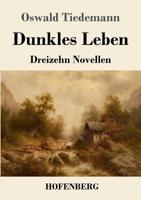 Dunkles Leben (Großdruck) (German Edition) 3743729954 Book Cover
