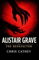 ALISTAIR GRAVE: The Benefactor B0GXQ3KMY9 Book Cover